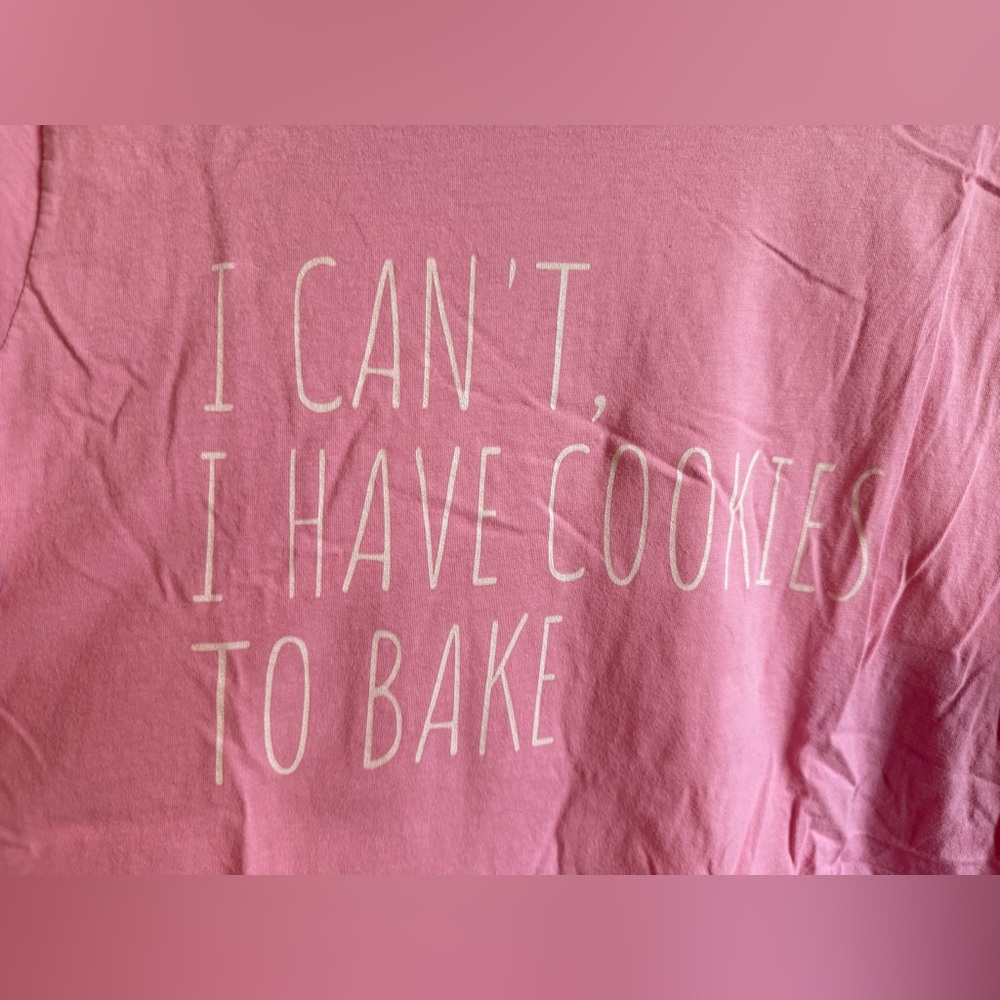 Pink Graphic Tee - "I Can't, I Have Cookies to Bake"